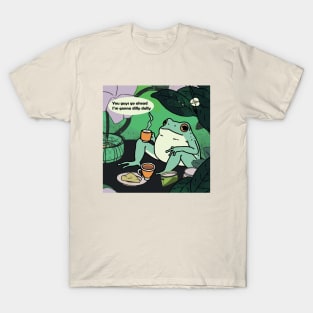 You guys go ahead I'm gonna dilly dally frog T-Shirt